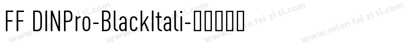 FF DINPro-BlackItali字体转换